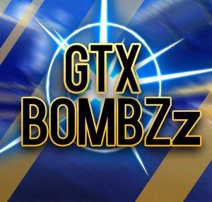 GTX BombZz!
