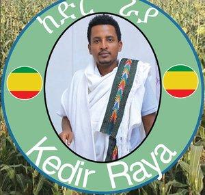 ከድር ራያ /kedir raya