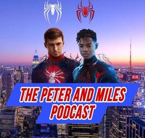The Peter and Miles Podcast