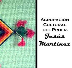 Agrupación Cultural del Profr. Jesús Martinez