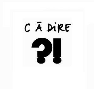 C à dire