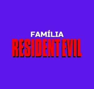 Família Resident Evil 💜