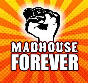 MadhouseFOREVER