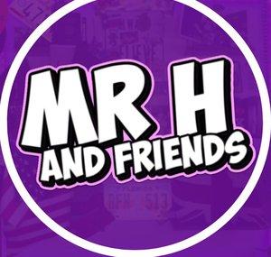 Mr H and Friends