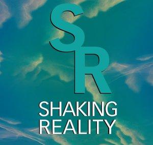 Shaking Reality