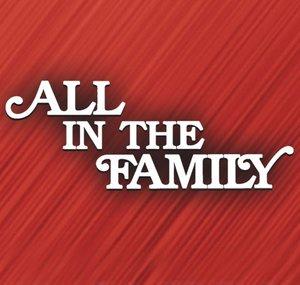 All In The Family