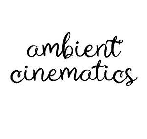 Ambient Cinematics