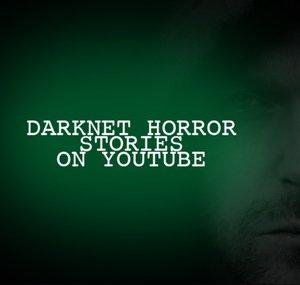 Darknet Horror Stories