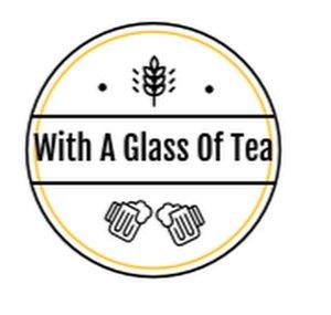 WithAGlassOfTea