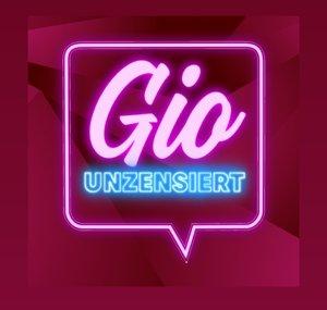 Gio unzensiert