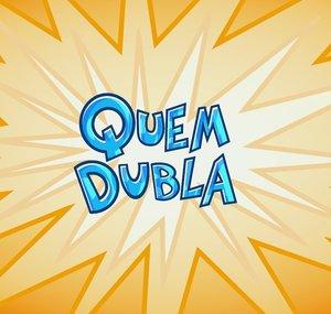 Quem Dubla