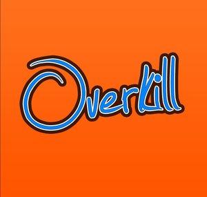 Overkill