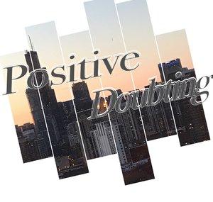 Positive Doubting