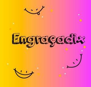 Engraçadix