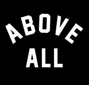 ABOVE ALL