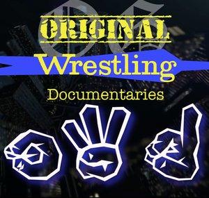 Original Wrestling Documentaries