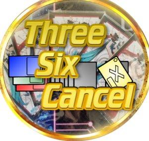 Three Six Cancel