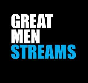 Great Men Streams