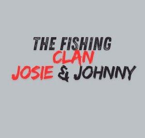 The Fishing Clan (Josie & Johnny)