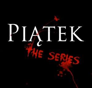 PIĄTEK - the series (ToSieWytnie)