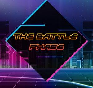 The Battle Phase
