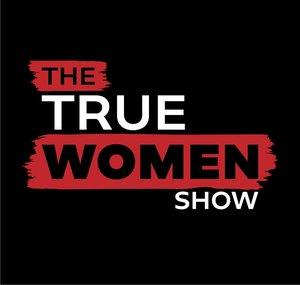 The TrueWomen Show
