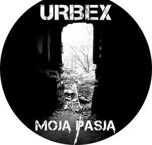 Urbex Moją Pasją