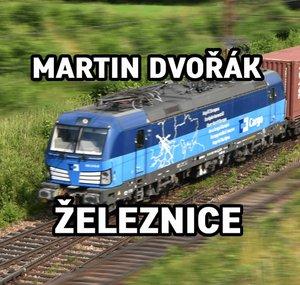 Martin Dvořák - železnice