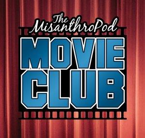 The MisanthroPod Movie Club