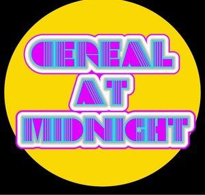 Cereal At Midnight