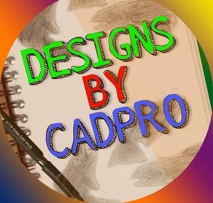 Designs by CADPRO “Tim”