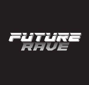 Future Rave