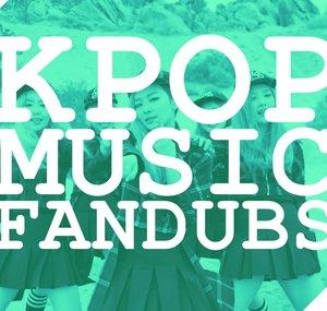 Kpop Music Fandubs