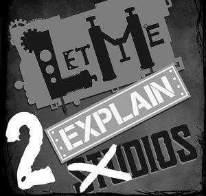 Let Me Explain TWOdios