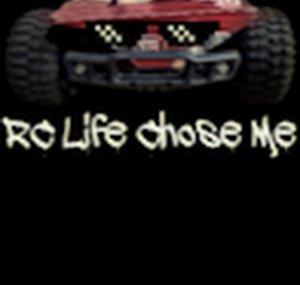 RC Life Chose Me
