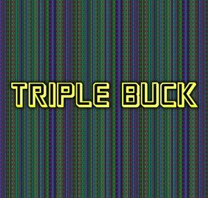Triple Buck Empire