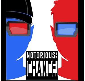 Notorious by Chance