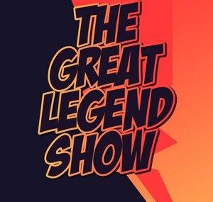 The Great Legend Show