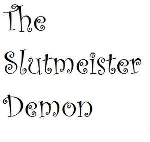 TheSlutmeisterDemon