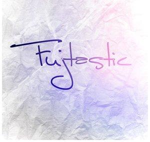 FuJtastic