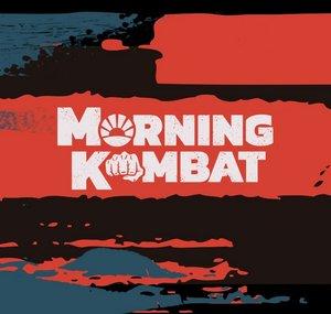 Morning Kombat