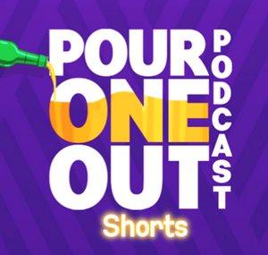 Pour One Out Shorts