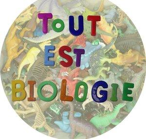 Tout est Biologie