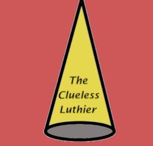 The Clueless Luthier