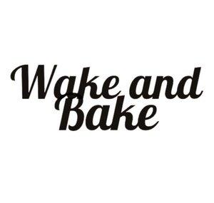 WAKEANDBAKE