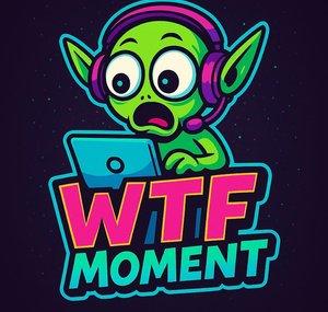 WTFMoment