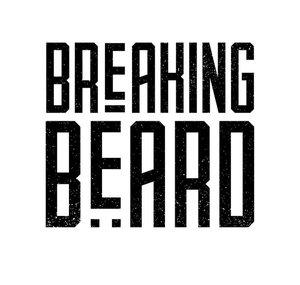 Breaking Beard Podcast