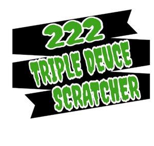 Triple Deuce Scratcher