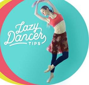 Lazy Dancer Tips