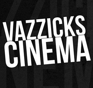 VazzicksCinema